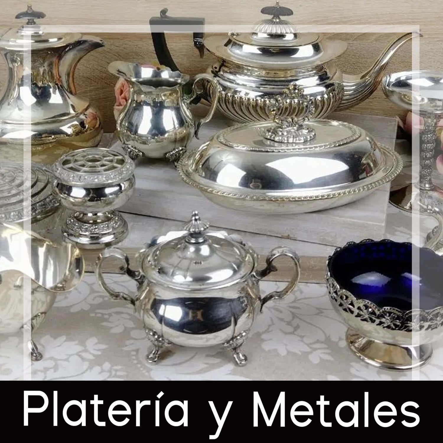 Platería y otros Metales